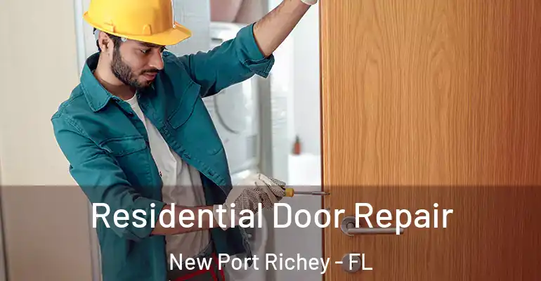  Residential Door Repair New Port Richey - FL